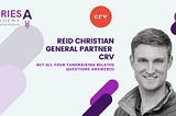 Series A Academy: A chat with Reid Christian, General Partner at CRV