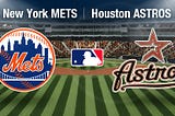 Take Your Pick: Houston Astros or New York Mets
