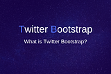 Twitter Bootstrap😎