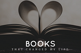 10 Books That Changed My Life