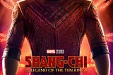 Shang-Chi And The Legend of The Ten Rings — A Review