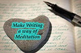 What is Writing Meditation