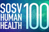 The SOSV Human Health 100