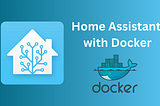 Getting started with HomeAssistant using Docker