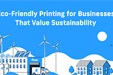 A graphic of a print facility with houses, a delivery truck, and some windmills