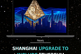 Shanghai upgrade to include Ethereum unstaking.