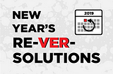 New Year’s Reversolutions