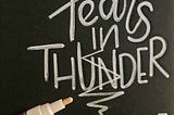 Tears in Thunder — I