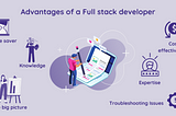 Advantages of hiring a Full stack developer