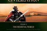 [EBOOK] The Story of Civilization, Volume II The Medieval World