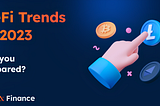 Top DeFi Trends in 2023 You Need to Know