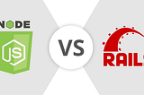 Node.Js VS Ruby on Rails