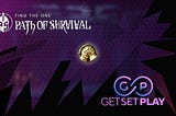 Path of Survival x GetSetPlay