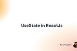 Understanding useState in React: A Simple Tale of Changing Values