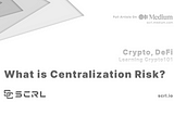What is Centralization Risk in Crypto?