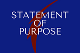 A Statement of Purpose is an extended dissertation required by universities abroad during the application process