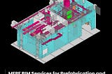 MEPF BIM Services for Prefabrication and Modular Construction