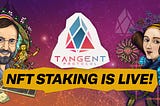 Staking NFTs on Cardano Made Dynamic by Tangent Protocol