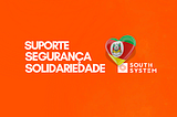 Suporte, Segurança e Solidariedade na South System para AjudaRS!