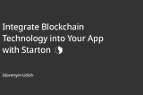 Integrate Blockchain Technology into Your App with Starton