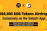 Satoshi App X Glyph Exchange | $OG Tokens Airdrop