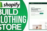 How to Build Clothing Stores in Shopify: A Step-by-Step Guide