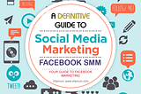 A Definitive Guide to Social Media Marketing — Facebook SMM
