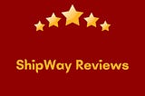 ShipWay Reviews