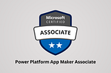 Everything you need to know about PL-100 Microsoft Certified Power Platform App Maker Associate