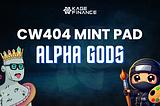 CW404 Mint Pad: Alpha Gods
