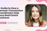 A Guide to How a Remote Transaction Coordinator Help Your Real Estate Business