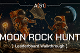 Moon Rock Hunt — Leaderboard Walkthrough