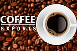 Export of Coffee from India: A Global Market Leader
