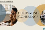 Coherence, Courage, and Singing in the Street