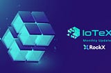 IoTeX October 2021 Summary by RockX