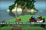 Best Food farm in Minecraft for beginners — AFK farm