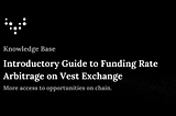 Introductory Guide to Funding Rate Arbitrage on Vest Exchange