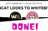 That Was Fast! NCAT Raises Funds for WhiteBIT listing!