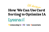 How We Can Use Card Sorting to Optimize IA with Lyssna