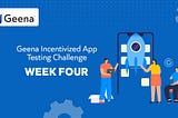 Oooh, sadly… It’s the last week of the Geena Incentivized App Test Challenge.