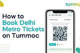 How To Book DMRC Delhi Metro Tickets Online On Tummoc