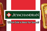 Which silk is best for saree?