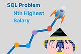 Nth Highest Salary | SQL Problem