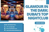 Glamour in the Dark: Dubai’s Top Nightclub