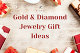 Jewelry Gift Ideas For Special Occasion- Every Budget