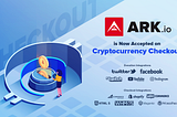 ARK is Now Available On Cryptocurrency Checkout