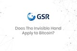 Does The Invisible Hand Apply to Bitcoin?