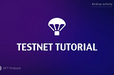 SFT Protocol Testnet — Quick Guide
