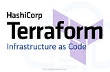 Infrastructure as Code with Terraform