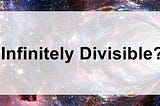Infinitely Divisible Distribution